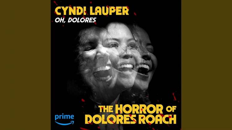 Cyndi Lauper lanzó "Oh, Dolores", su nuevo single para la serie "The Horror of Dolores Roach"